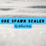 Ore Spawn Scaler